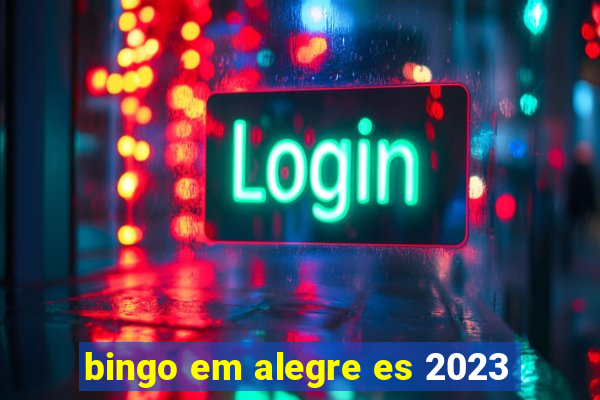 bingo em alegre es 2023