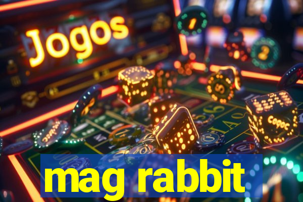 mag rabbit