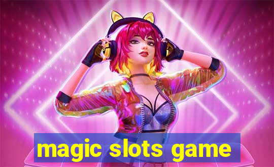 magic slots game