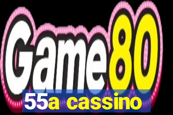 55a cassino