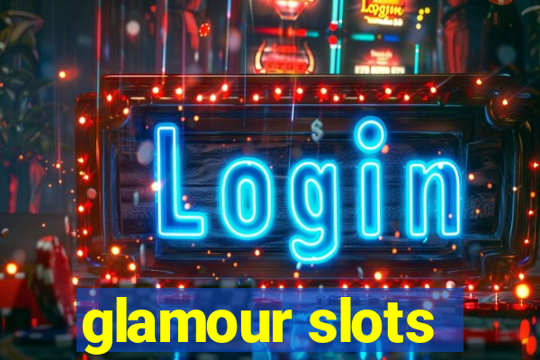 glamour slots