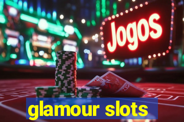 glamour slots