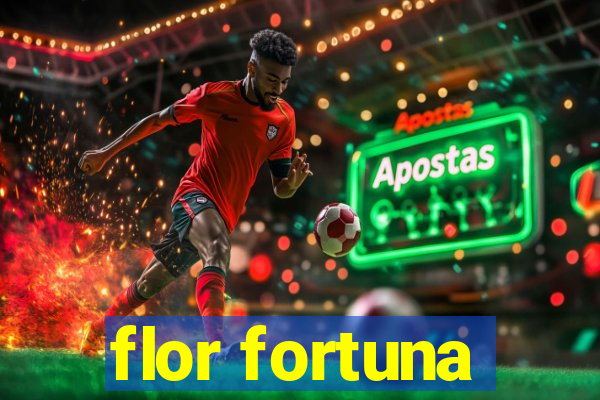 flor fortuna