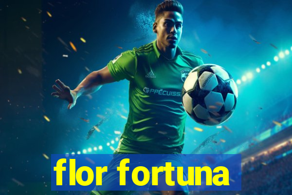 flor fortuna