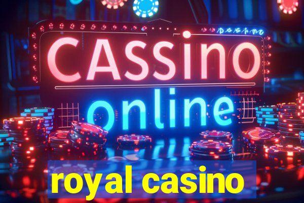 royal casino