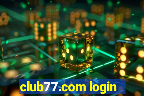 club77.com login