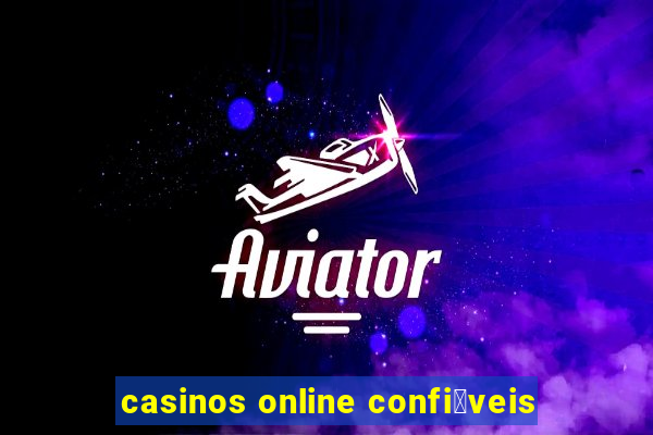 casinos online confi谩veis