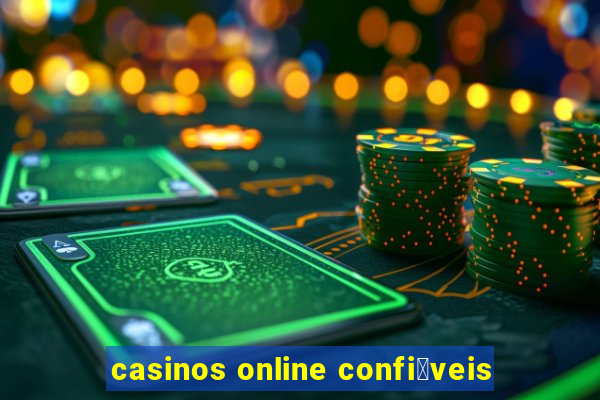 casinos online confi谩veis