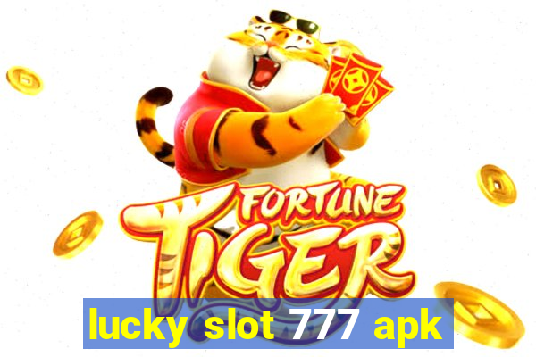 lucky slot 777 apk