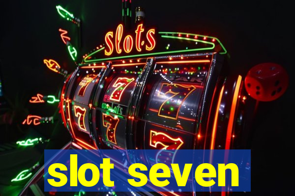 slot seven