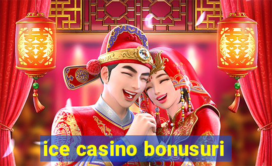 ice casino bonusuri