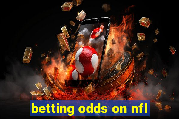 betting odds on nfl