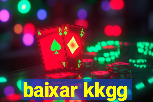 baixar kkgg