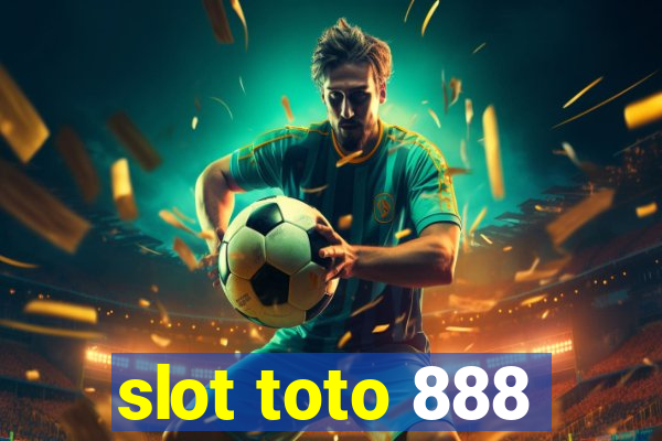 slot toto 888