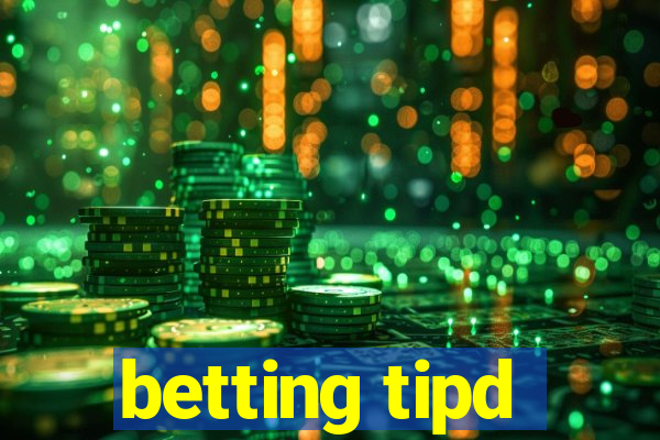 betting tipd