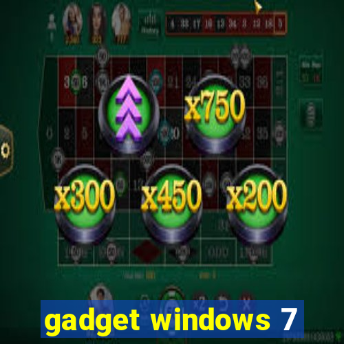 gadget windows 7