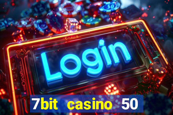 7bit casino 50 free spins