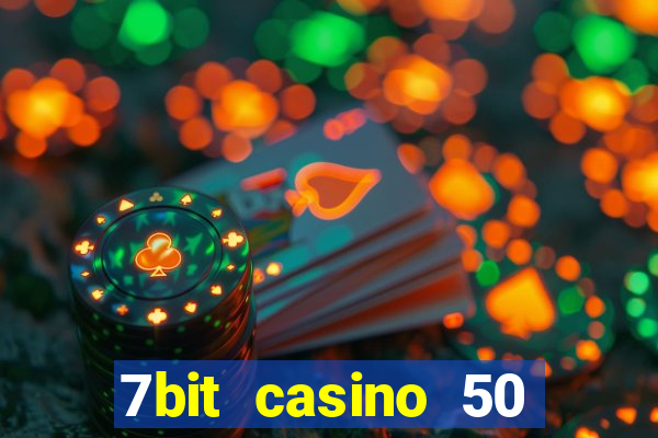 7bit casino 50 free spins