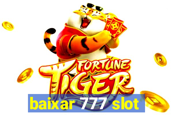 baixar 777 slot