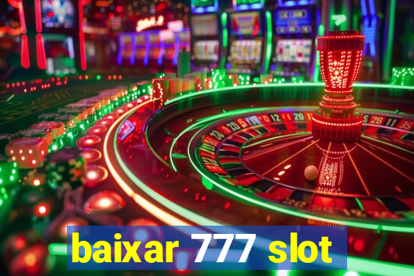 baixar 777 slot