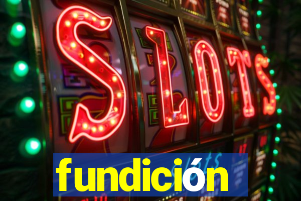 fundición