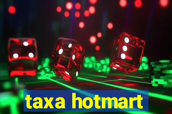 taxa hotmart