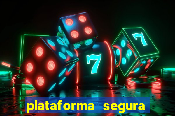 plataforma segura fortune tiger