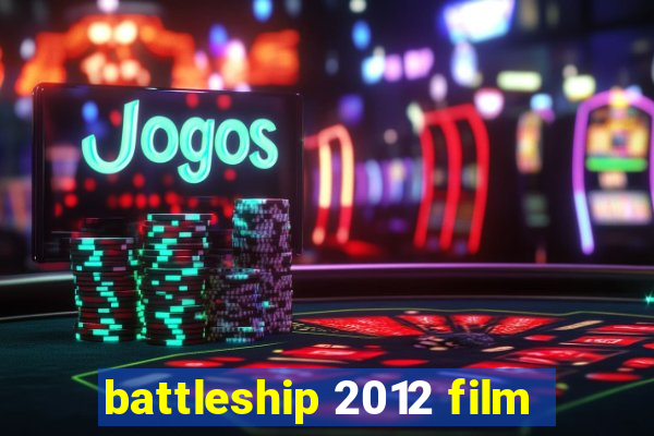 battleship 2012 film