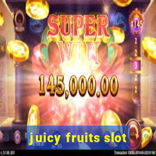 juicy fruits slot