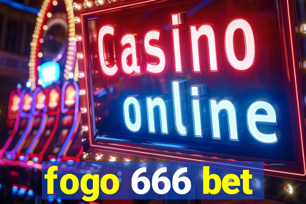 fogo 666 bet