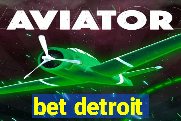 bet detroit