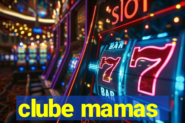 clube mamas