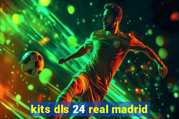 kits dls 24 real madrid