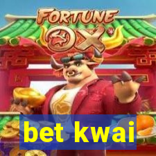 bet kwai