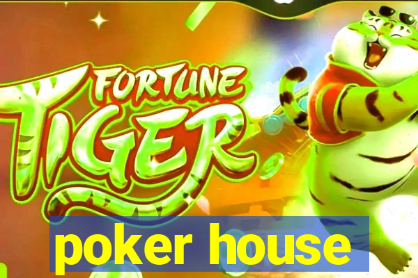 poker house