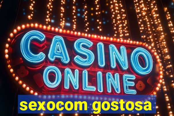 sexocom gostosa