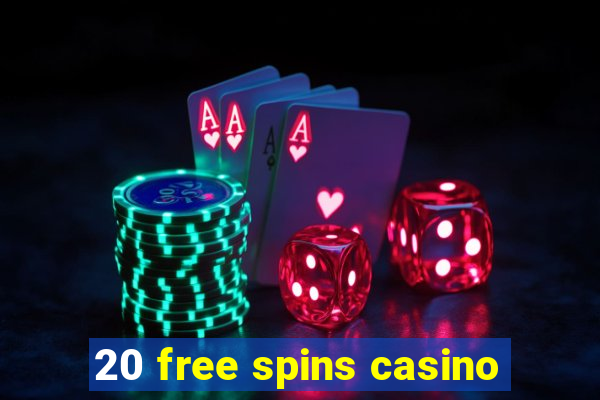 20 free spins casino