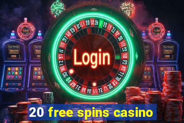 20 free spins casino