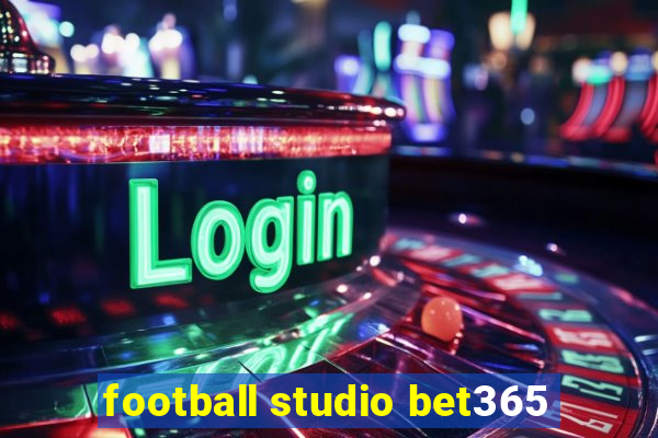 football studio bet365