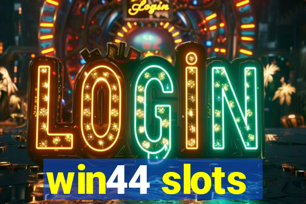 win44 slots