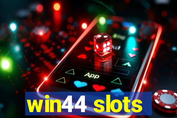 win44 slots