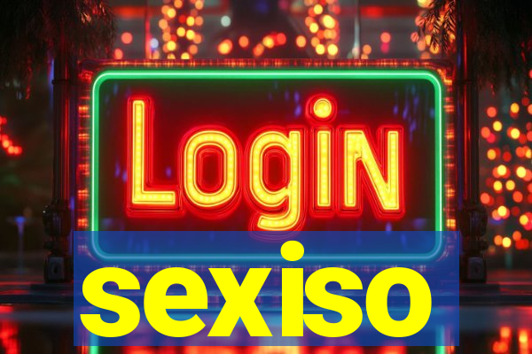 sexiso