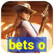 bets o