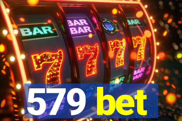 579 bet