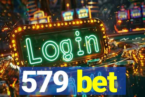 579 bet