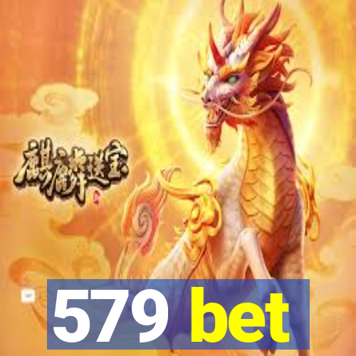 579 bet