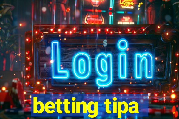 betting tipa