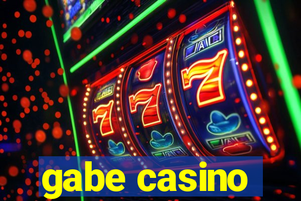 gabe casino