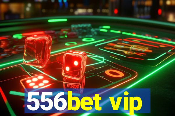 556bet vip