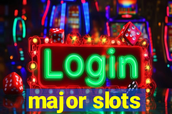 major slots